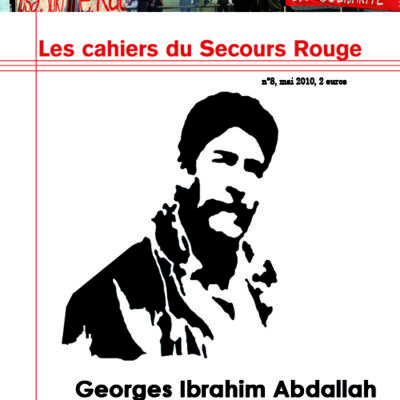 Cahier n°8 du Secours Rouge: Georges Ibrahim Abdallah