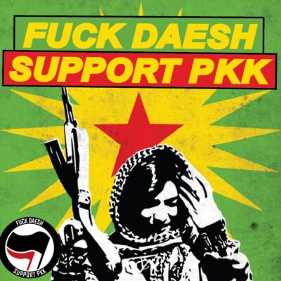 Fuck Daesh, Support PKK