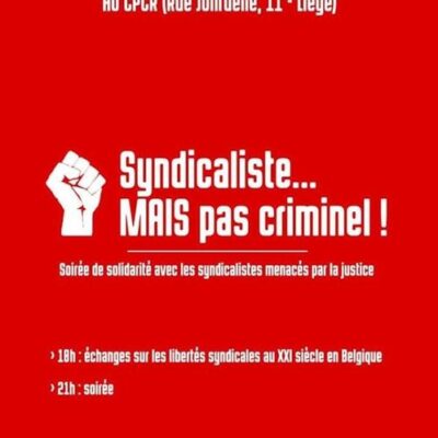 Belgique : Soirée de soutien aux syndicalistes menacés par la justice